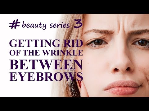 Getting rid of the wrinkle between the eyebrows