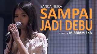 Sampai Jadi Debu cover by Mirriam Eka chords