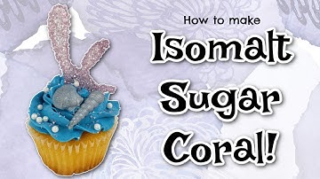 Isomalt Sugar Coral Cupcakes!