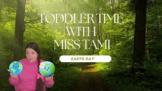 Toddler Time with Miss Tami - Earth Day | Toddler learning