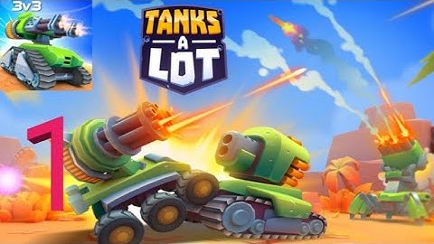 Tanks A Lot: 3v3 Brawls - Gameplay Walkthrough Part 1 - Tutorial (iOS, Android)
