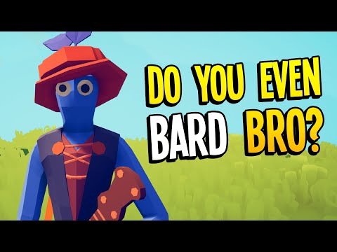 TABS - What do BARD's do? Totally Accurate Battle Simulator