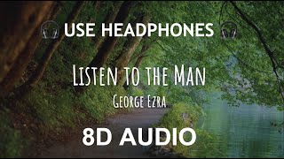 George Ezra - Listen to the Man | 8D Audio 🎧