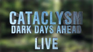 Cataclysm: Dark Days Ahead {LIVE} Leif & Dusk (UnCut) Vol 4