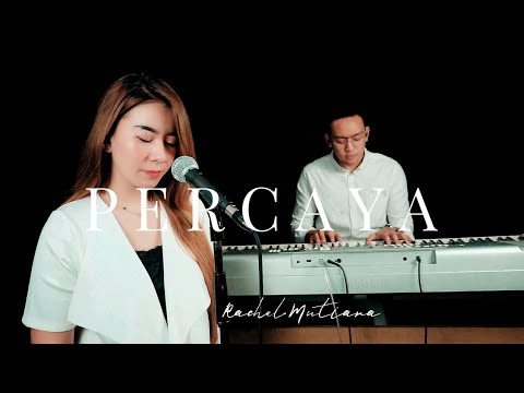 Percaya ( Piano Vocal ) - Rachel Mutiara