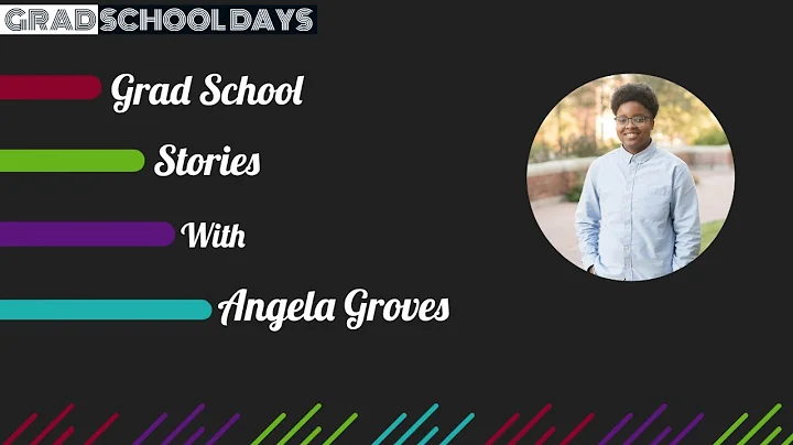 Grad School Stories with Angela Groves