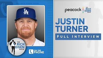 Dodgers 3B Justin Turner Talks Scherzer, Trea Turner, Pujols & More with Rich Eisen | Full Interview