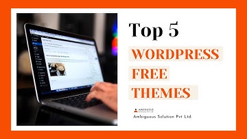 Best WordPress Theme- Free WordPress Themes 2022 | Ambiguous Solutions Pvt Ltd