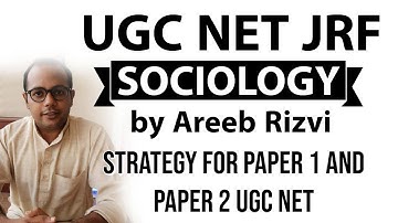UGC NET JRF Sociology cleared by Areeb Rizvi -  Strategy for Paper 1 and Paper 2 UGC NET
