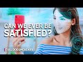 The Human Thirst: Can We Ever Stop Wanting More? | Autentic Documentary