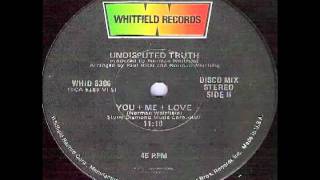UNDISPUTED TRUTH YOU + ME = LOVE SINGLE   1976