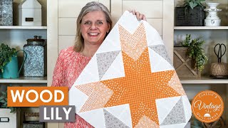 FREE Pattern 🤔 Try this ADVANCED 1930s Quilt Block, Wood Lily! Classic and Vintage Series