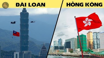 SO SÁNH HỒNG KÔNG VÀ ĐÀI LOAN | MỘT DÂN TỘC - HAI SỐ PHẬN