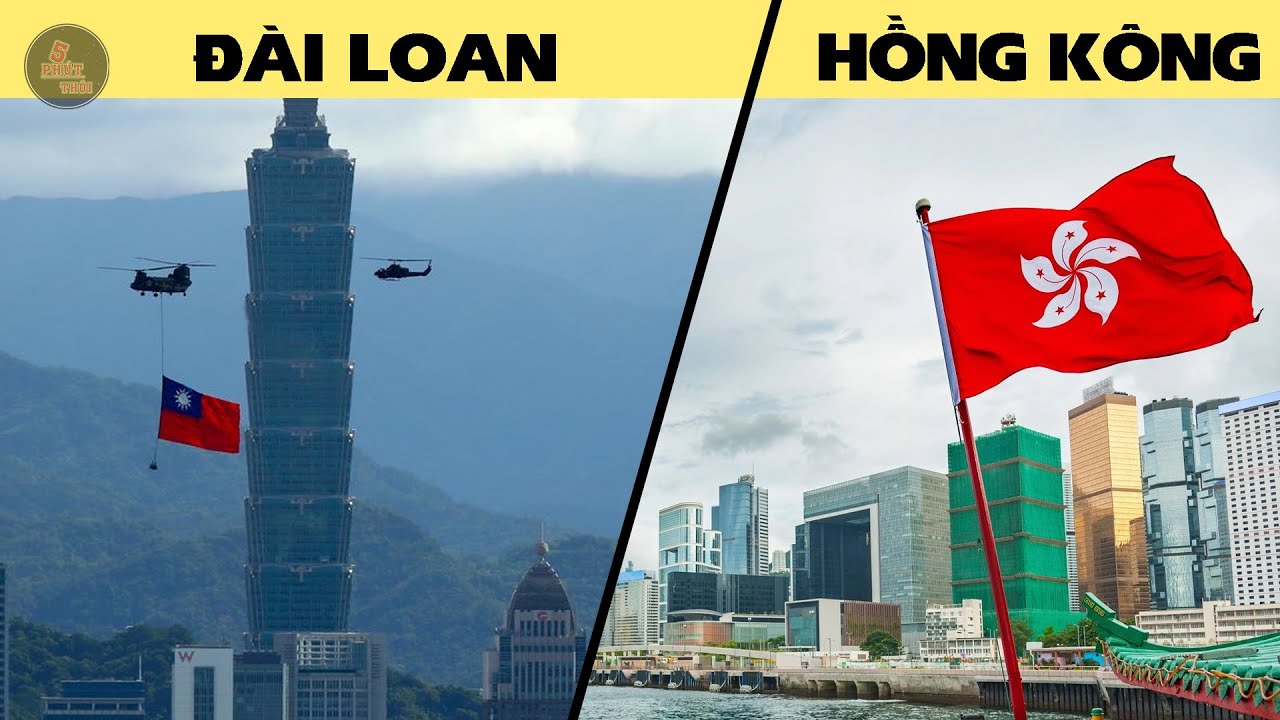 SO SÁNH HỒNG KÔNG VÀ ĐÀI LOAN | MỘT DÂN TỘC - HAI SỐ PHẬN