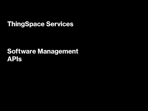 ThingSpace Software Management V1 APIs | Verizon