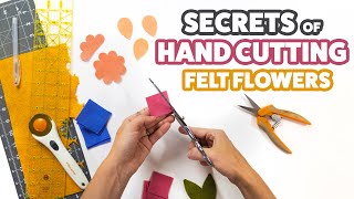 The Ultimate Guide to Hand Cutting Felt Flowers | Hand Cut Felt Flowers for Beginners