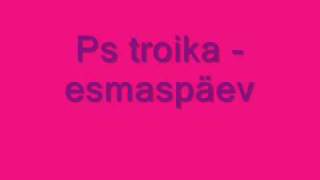 PS Troika - Esmaspäev chords