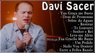 Davi Sacer - As Músicas De Maior Sucesso , A Melhor Música Religiosa 2023