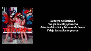 Tu Chapo "Letra / Lycirs" - Ele A El Dominio Audio Oficial