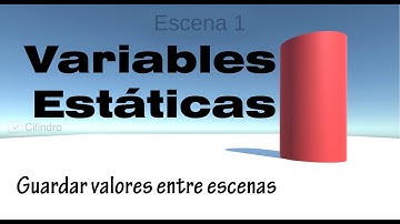 Variables estáticas - Guardar variables entre escenas - Unity Tutorial español c#