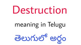 Destruction meaning in Telugu || Destruction తెలుగులో మన్మత్ || Destruction telugu meaning