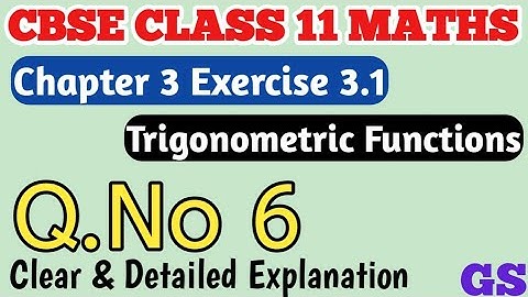 Chapter 3 - Exercise 3.1 (Q.No 6) - Trigonometric Functions - CBSE Class 11th Maths in Tamil-NCERT