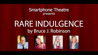RARE INDULGENCE by Bruce J. Robinson (Act I)