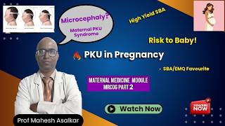Phenylketonuria in Pregnancy | MRCOG Part 2 SBA Revision (TOG Article)