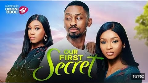 OUR FIRST SECRET LATEST NIGERIAN NOLLYWOOD MOVIE 2025 MOVIE