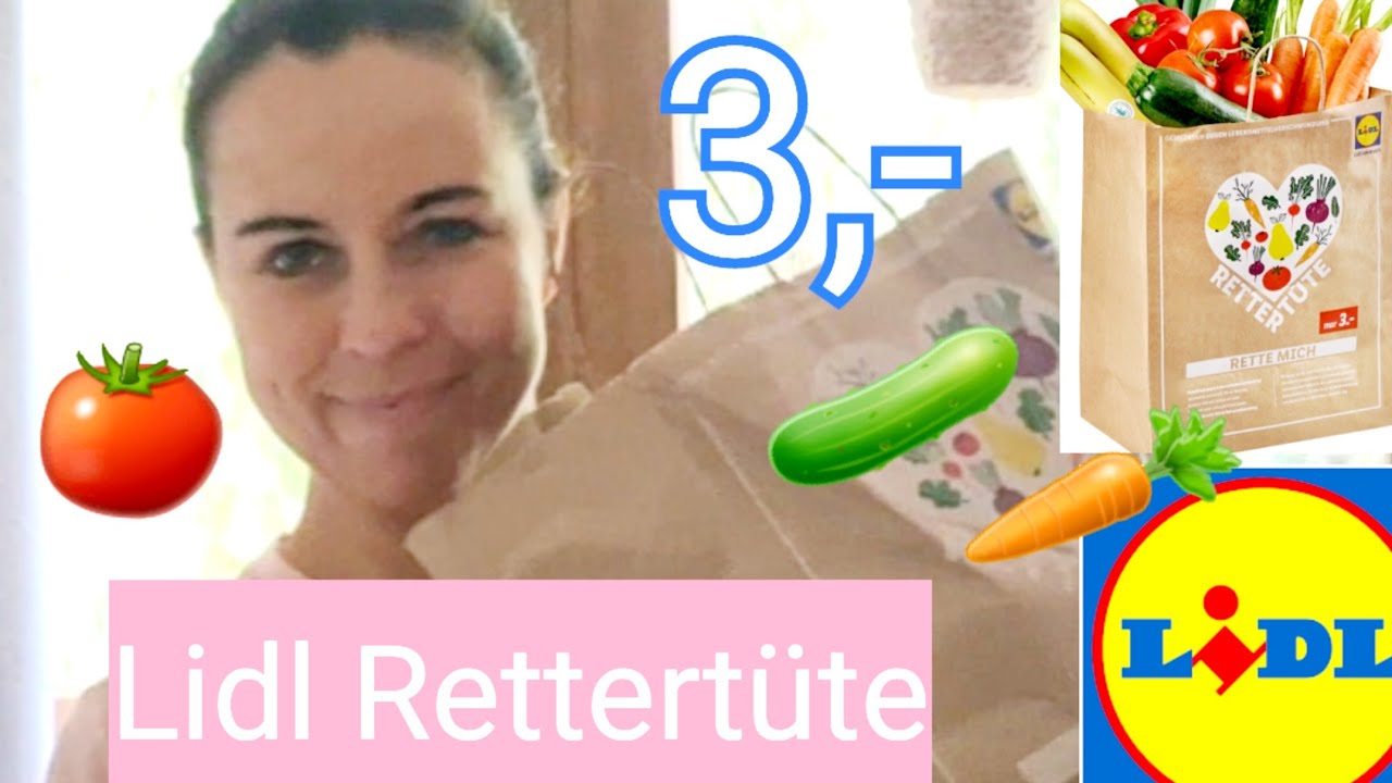 Endlich habe ich eine Rettertüte🛍👍/Lidl Foodhaul🥕🥦🥒 - YouTube