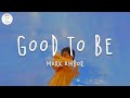 Mark Ambor - Good To Be (Lyric Video)