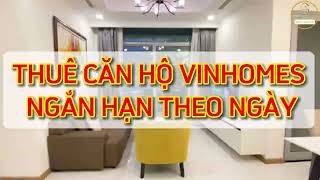 Cho thuê căn hộ dịch vụ theo ngày tại TPHCM - Thuê Vinhomes ngắn hạn theo ngày. 0938 228 786