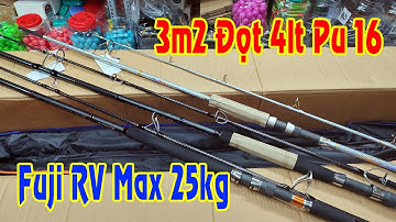 Giới Thiệu 3 Mẫu Cần Ashino Mới Cán Carbon 3m2 Đọt 4Ly Pu 16 Khoen FUJI RV Tải Cá 25Kg