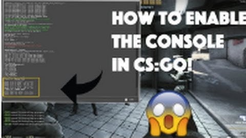 How to enable the console in Cs:Go! Tutorial