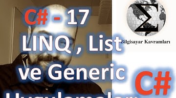 C# (C Sharp) Eğitimi 17, LINQ, List ve Generic Tip Kavramlarının Örneklerini yapıyoruz