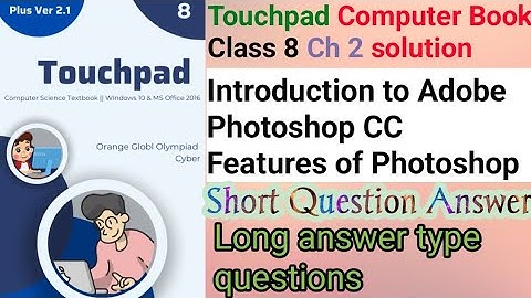 Touchpad Computer Book Class 8 Ch 2  Solution Introduction to Adobe Photoshop CC | Touchpad Class 8