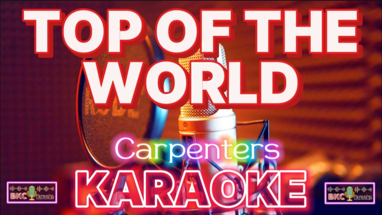 Top Of The World  - Carpenters -  Karaoke - *BKC Karaoke*