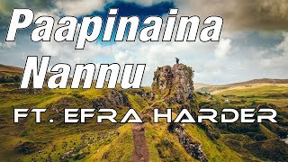 [Christian Melodic Dubstep] Shaun Da Nissy - Paapinaina Nannu ft. Efra Harder