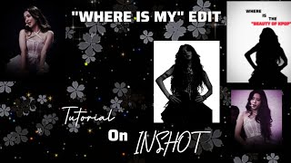 Where Is My Edit Tutorial On Inshot