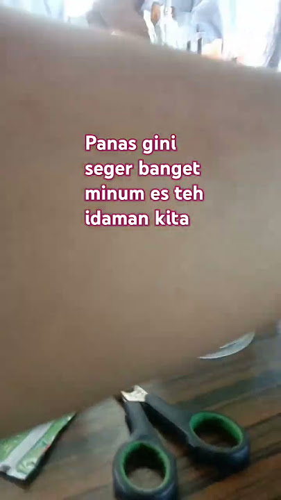 Panas gini seger banget minum es teh idaman kita #calmdown #automobile #funny #storywa #music