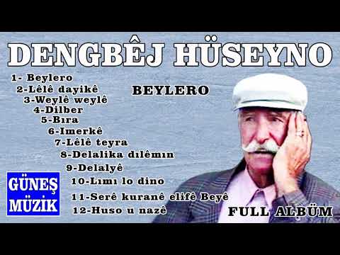 DENGBÊJ HÜSEYNO ,  BEYLERO  , FULL ALBÜM