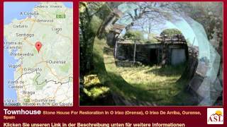 Townhouse in Stone House For Restoration In O Irixo (Orense), O Irixo De Arriba, Ourense