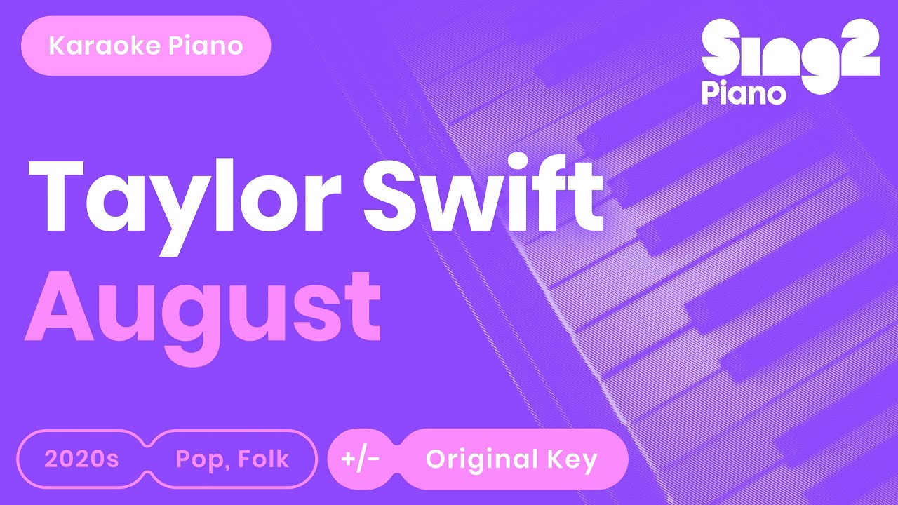 Taylor Swift - august (Karaoke Piano) Taylor Swift - august (Karaoke Piano)