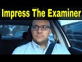 How To Impress A Driving Examiner-Road Test Tips