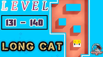 Long Cat | Long Cat level 131 - 140 | Puzzle Gameplay Walkthrough | #fancade #game #longcat #youtube