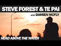 STEVE FOREST &amp; TE PAI with DAMIEN MCFLY - Head above the water [Official]