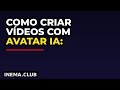 Como Criar Vídeos com Avatar IA: Tutorial Completo no Ren