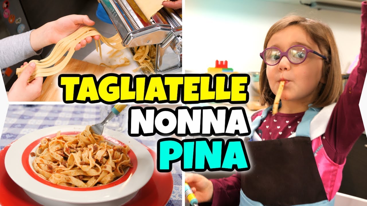 FACCIAMO LE TAGLIATELLE DI NONNA PINA col Ragù: Ricetta della Canzone