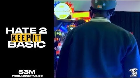 S3M - Hate 2 Keep It Basic (Official Music Video) II Dir. MaskOffMedia