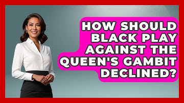 How Should Black Play Against The Queen